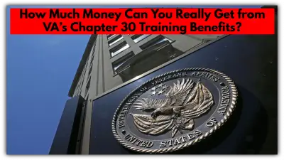How Much Money Can You Really Get from VA’s Chapter 30 Training Benefits? Find Out Now!